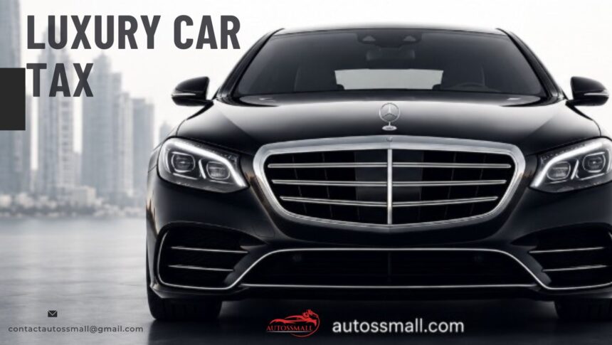 Luxury car tax